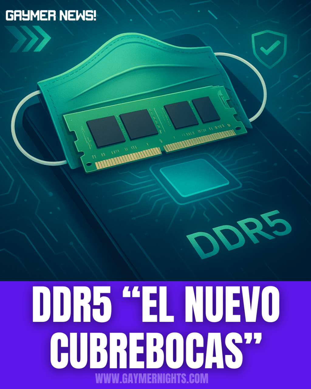 DDR5 EL NUEVO&nbsp;«CUBREBOCAS»